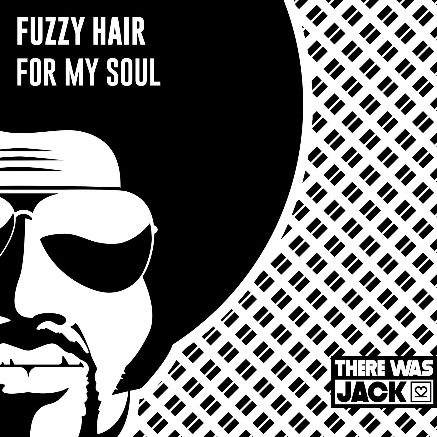 Fuzzy Hair - For My Soul [TWJ092]